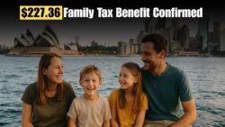 $227.36 Family Tax Benefit 2025 Indexation Rules Eligibility Checks & Payout Windows